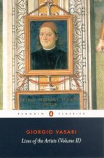 Penguin Classics Lives of the Artists Vol 02