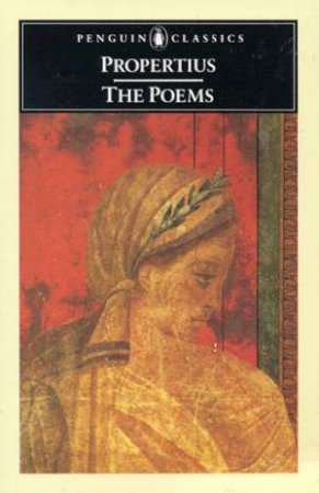 Penguin Classics: The Poems by Sextus Propertius