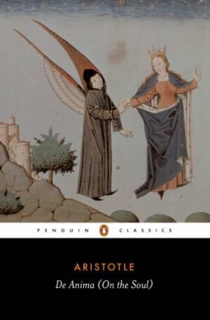 Penguin Classics: De Anima - On the Soul by Aristotle