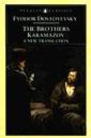 Penguin Classics: The Brothers Karamazov by Fyodor Dostoyevsky