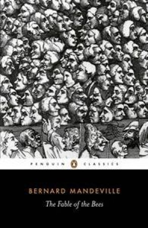 Penguin Classics: The Fable of the Bees by Bernard Mandeville