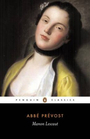 Penguin Classics: Manon Lescaut by Abbe Prevost