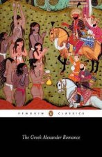 Penguin Classics The Greek Alexander Romance