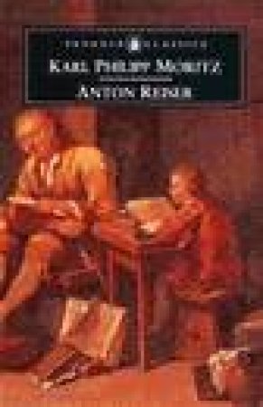 Penguin Classics: Anton Reiser by Karl Philipp Moritz