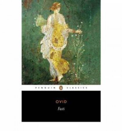 Penguin Classics: Fasti by Ovid