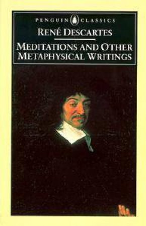 Penguin Classics: Meditations & Other Metaphysical Writings by Rene Descartes