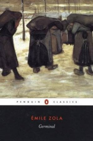 Penguin Classics: Germinal by Emile Zola