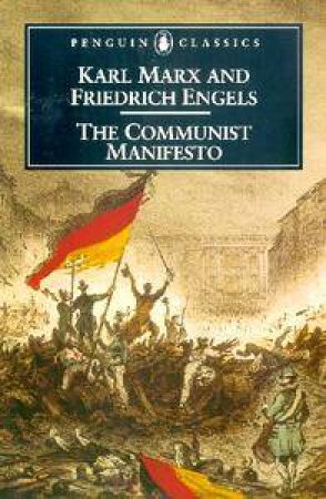 Penguin Classics: The Communist Manifesto by Karl Marx & Friedrich Engels