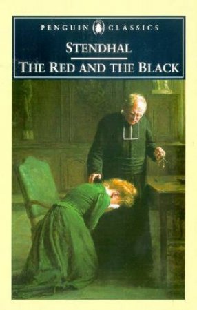Penguin Classics: The Red And The Black by Stendahl
