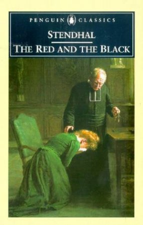 Penguin Classics: The Red And The Black by Stendahl