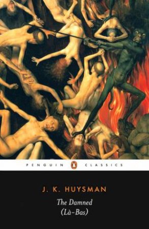 Penguin Classics: La Bas by Joris-Karl Huysmans