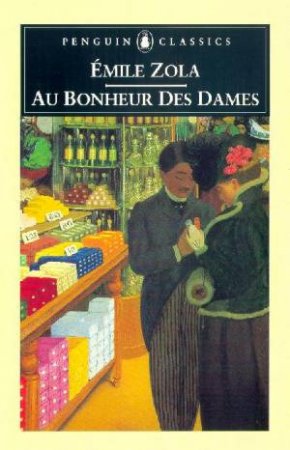 Penguin Classics: Au Bonheur Des Dames by Emile Zola