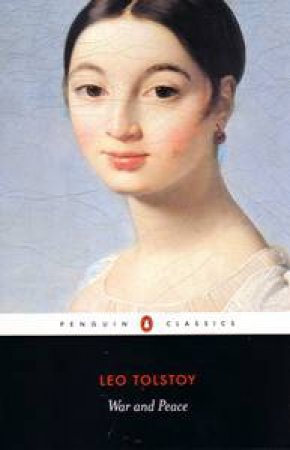 Penguin Classics: War & Peace by Leo Tolstoy