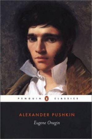 Eugene Onegin: A Novel In Verse by Alexander Pushkin