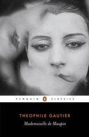 Penguin Classics: Mademoiselle De Maupin by Theophile Gautier