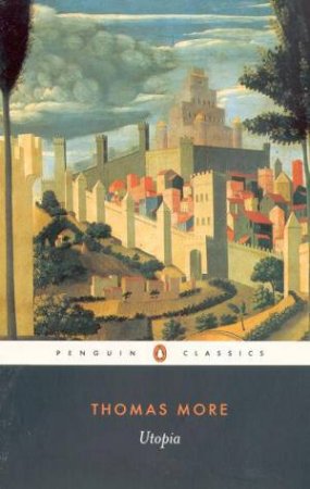 Penguin Classics: Utopia by Thomas More