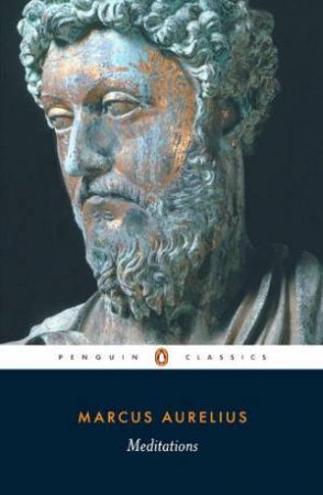 Penguin Classics: Meditations by Marcus Aurelius