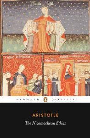 Penguin Classics: The Nicomachean Ethics by Aristotle