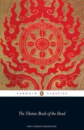 Penguin Classics: Tibetan Book of the Dead: First Complete Translation by Various