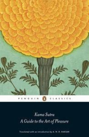 Kama Sutra: A Guide to the Art of Pleasure by Various