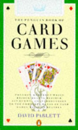 The Penguin Book of Card Games by David Parlett