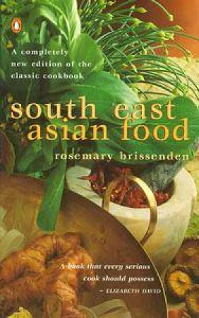 South East Asian Food by Rosemary Brissenden