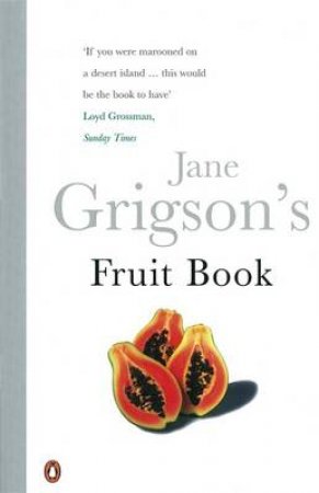 Jane Grigson's Fruit Book by Jane Grigson