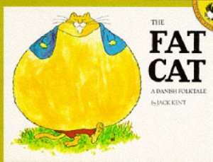 The Fat Cat: A Danish Folktale by Jack Kent