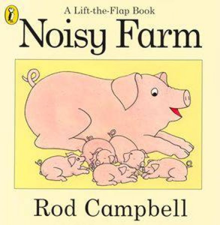 Noisy Farm by Rod Campbell