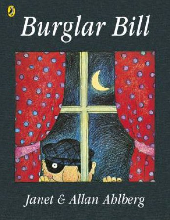 Burglar Bill by Janet Ahlberg & Allan Ahlberg