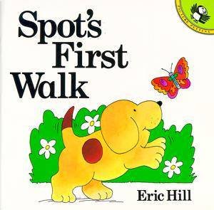 Spot's First Walk by Eric Hill