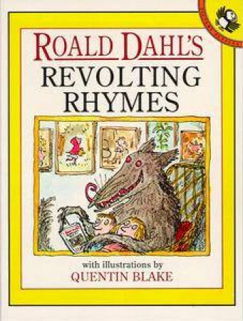 Roald Dahl's Revolting Rhymes by Roald Dahl