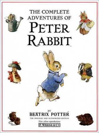 The Complete Adventures Of Peter Rabbit by Beatrix Potter