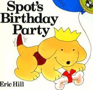 Spot's Birthday Party by Eric Hill