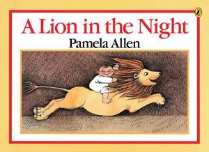 A Lion in the Night by Pamela Allen