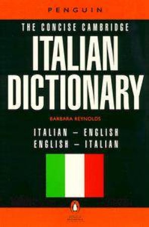 Penguin Dictionary: Cambridge Italian Dictionary by Reynolds Barbara