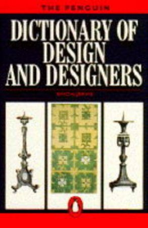 The Penguin Dictionary Of Design & Designers by Jervis Simon