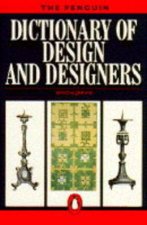 The Penguin Dictionary Of Design  Designers
