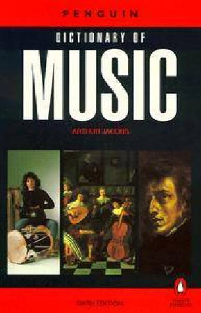 The Penguin Dictionary Of Music by Arthur Jacobs