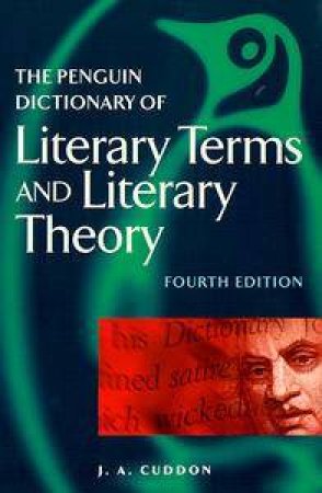 The Penguin Dictionary Of Literary Terms & Literary Theory by  J A Cuddon