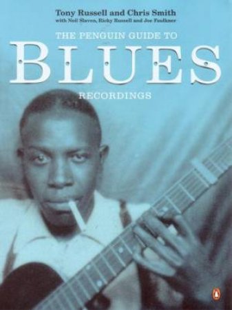 The Penguin Guide To Blues On CD by Tony Russell