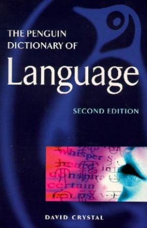 The Penguin Dictionary Of Language - 2 ed by David Crystal