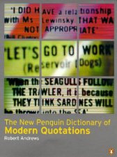 The New Penguin Dictionary Of Modern Quotations