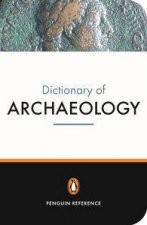 The New Penguin Dictionary Of Archaeology