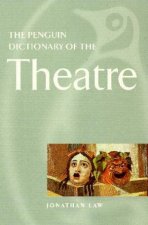 The Penguin Dictionary Of The Theatre
