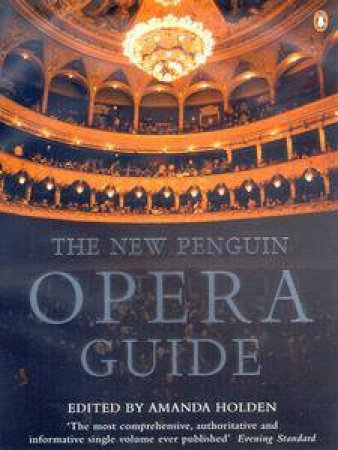 The New Penguin Opera Guide by Amanda Holden