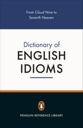 The Penguin Dictionary Of English Idioms by Gulland Daphne M Et Al