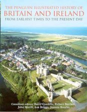 The Penguin Illustrated History Of Britain And Ireland