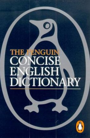 The Penguin Concise English Dictionary by Robert Allen