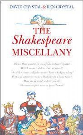 The Shakespeare Miscellany by David Crystal